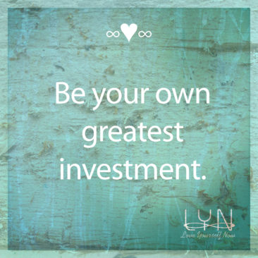 Be your own greatest investment.